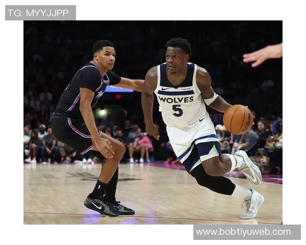 森林狼背靠背挑战勇士爱德华兹出战成疑引发关注